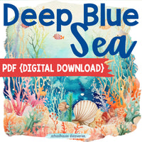 Deep Blue Sea {PDF DIGITAL DOWNLOAD}